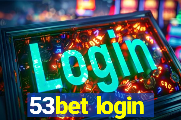 53bet login